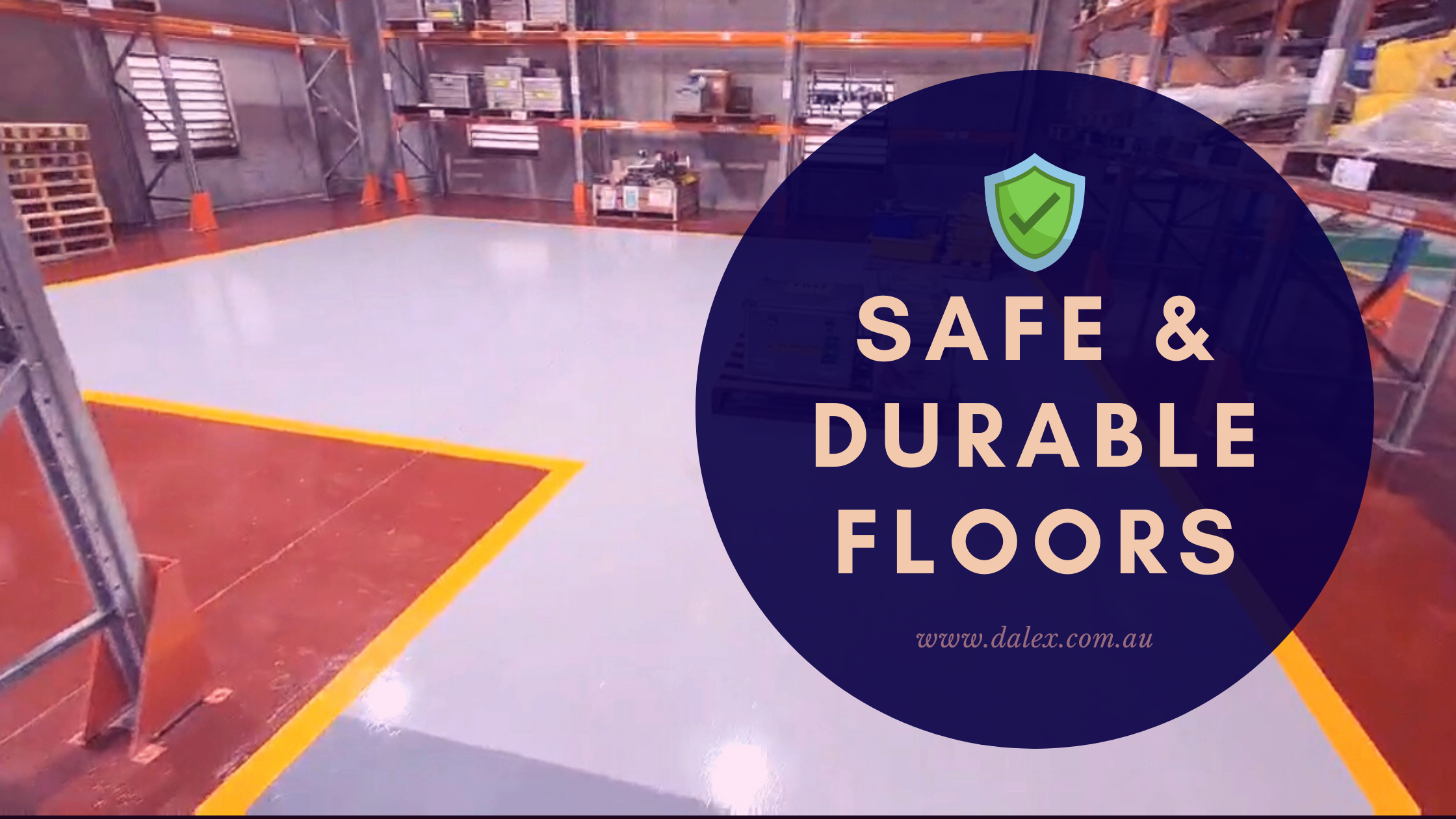 SAFE & DURABLE FLOORS